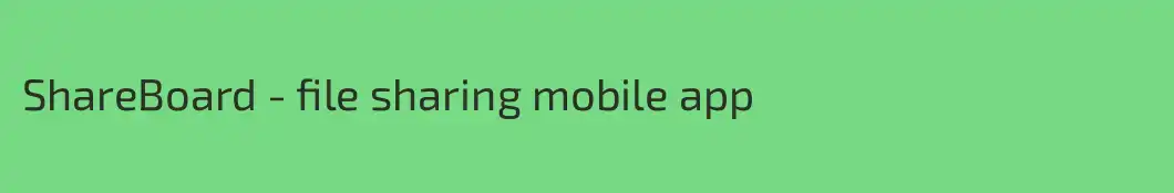 ShareBoard - file sharing mobile app